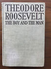 Theodore Roosevelt The Boy And The Man, By James Morgan- 1919- New Ed. H/C Book