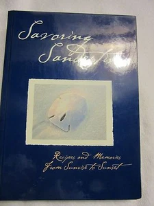Savoring Sandestin : Recipes and Memories from Sunrise to Sunset by Sandestin... - Bild 1 von 12