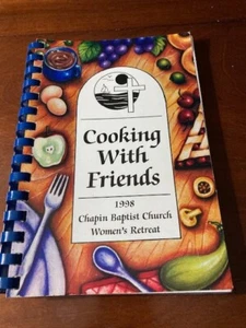 Cooking With Friends 1998 Chapin Baptist Church Women's Retreat Chapin SC B1 - Picture 1 of 7