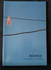 Bounce by Duncan Mcnaughton (2006, Trade Paperback) First Intensity Press