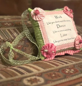 Handstitched I Work, Dance, Love 6" Decorative Hanging Pillow (Rare Find!) - Picture 1 of 12