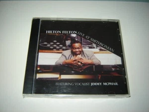 Hilton Felton - Live at Smithsonian CD SEALED jazz piano w/ Jimmy McPhail vocals - Picture 1 of 2