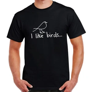 I Like Birds T-Shirt Fun Birthday Gift - Picture 1 of 2