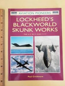 LOCKHEEDS BLACKWORLD SKUNK WORKS U-2 SR-71 F-117 Crickmore Aviation Pioneers PB - Picture 1 of 3