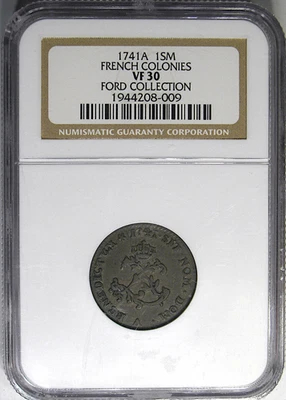 1741-A 1 SOU FRENCH COLONIES NGC VF30 EX. JOHN J FORD JR ~ CRUSTY ORIGINAL! - Image 1 of 4