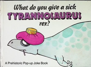 Dick Dudley / Was gibst du krankem Tyrannosaurus Rex? Prehistoric Pop-Up 1st ed - Bild 1 von 2