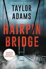 Hairpin Bridge: A Novel by Taylor Adams (English) Paperback Book