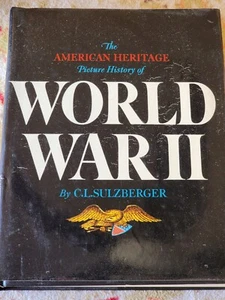 American Heritage Picture History of World War II by C. L. Sulzberger (1987) - Picture 1 of 7