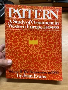 1976 PATTERN: STUDY OF ORNAMENT IN WESTERN EUROPE 1180-1900 VOL 2 PB BOOK (P7) - Picture 1 of 19