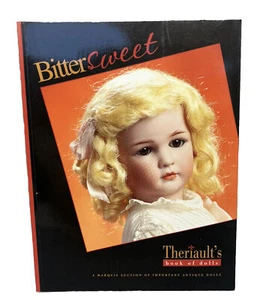 Bittersweet A Marquis Auction Of Antique Dolls By Florence Theriault Like New - Picture 1 of 8