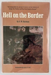 Hell on the Border : He Hanged Eighty-Eight Men, SW Harman, 1992, Reprint, HCDJ - Imagen 1 de 24