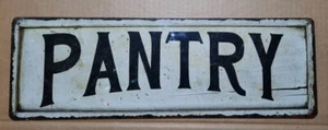 PANTRY Vintage Style Rustic Look Metal Sign Chic Retro Chico Creek Made in USA - Picture 1 of 6