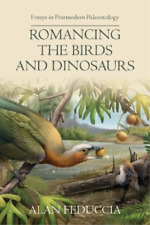 Alan Feduccia Romancing the Birds and Dinosaurs (Paperback) (UK IMPORT)
