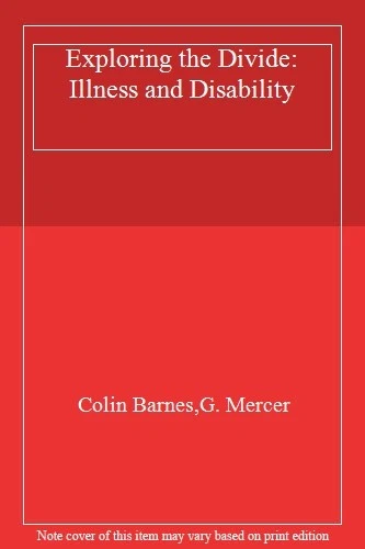 Exploring the Divide: Illness and Disability By Colin Barnes,G. Mercer - Image 1 of 1
