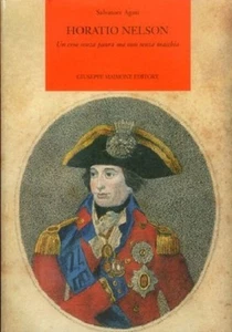 Horatio Nelson. Un eroe senza paura ma non senza macchia. - Imagen 1 de 1