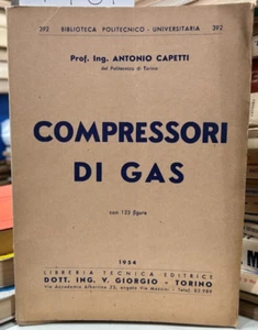 (Ingegneria) A. Capetti - COMPRESSORI DI GAS - Torino 1954 - Imagen 1 de 1