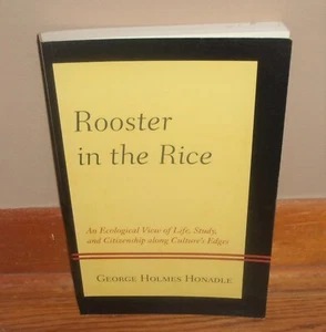 ROOSTER IN THE RICE-Ecological View of Life, Study along Culture's Edges-SUPERB! - Picture 1 of 5