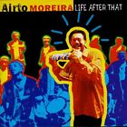 Airto Moreira Life After That