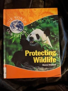 Protecting Wildlife (Our World, Our Future) by Dalgleish, Sharon - Imagen 1 de 5