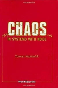 Chaos in Systems with Noise Hardcover Tomasz Kapitaniak - Zdjęcie 1 z 1
