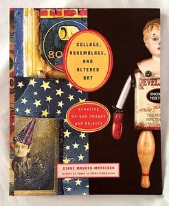Collage, Assemblage, and Altered Art, by Diane Maurer-Mathison - Picture 1 of 1