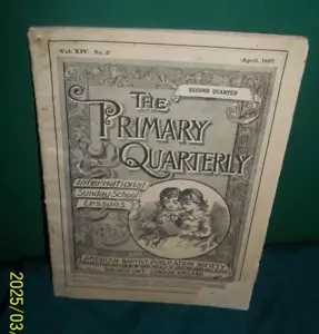 April 1897 The Primary Quarterly American Baptist Publication Society - Picture 1 of 4