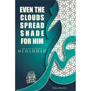 Die Geschichte des Propheten Muhammad (Friede sei mit ihm): Sogar die Wolken verbreiten Schatten für ihn - Bild 1 von 13