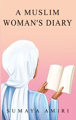 A Muslim Woman's Diary  by  Sumaya Amiri - Image 1 of 4