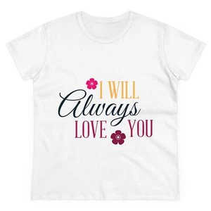 I Will Always Love You - Women's Midweight Cotton Tee - Picture 1 of 21