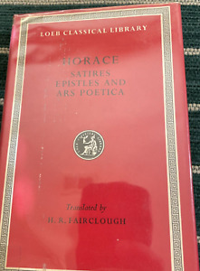 Horace: Satires, Epistles and Ars Poetica (Loeb Classical Library) - GOOD
