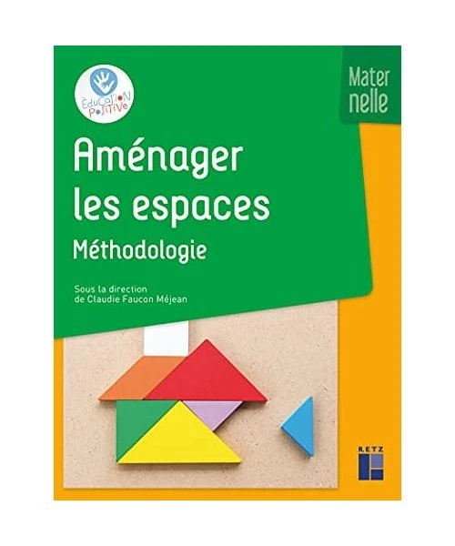 Aménager les espaces - Méthodologie - Maternelle, Faucon Méjean, Claudie - Photo 1/1