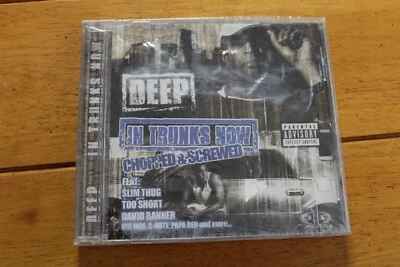 DEEP - IN TRUNKS NOW - CHOPPED & SCREWED CD [NEW SEALED] - Image 1 of 4