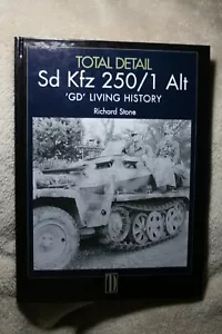 Total Detail Sd Kfz 250/1 Alt 'GD' Living History Stone HC German WWII VGC - Picture 1 of 5