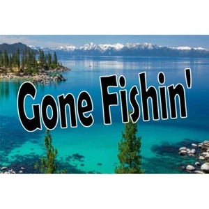 12" gone fishin lake scenery nature landscape street parking sign made in usa - Picture 1 of 1