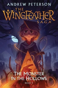 The Monster in the Hollows: The Wingfeather Saga Book 3 .. NEW - Imagen 1 de 1