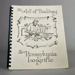 THE ART of BUILDING THE PENNSYLVANIA LONGRIFLE Chuck Dixon 1978 1st Edition #535 - Picture 1 of 4