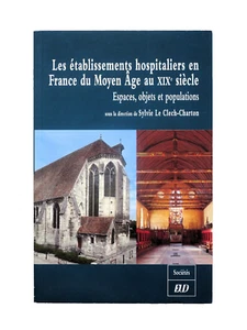 Les établissements hospitaliers en France du Moyen Âge au XIXe siècle - Imagen 1 de 12
