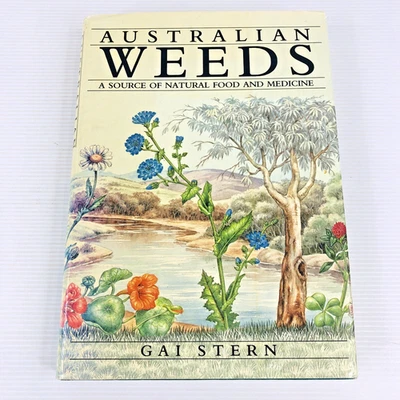 Australian Weeds A Source of Food and Medicine Gai Stern 1986 Wild Foods Herbs - image 1 of 4