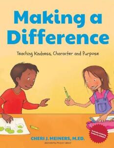 Einen Unterschied machen: Freundlichkeit, Charakter und Zweck lehren (Freundlichkeitsbuch für