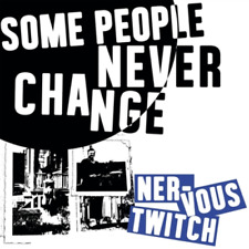 Nervous Twitch Some People Never Change (Vinyl) 12" Album (UK IMPORT)