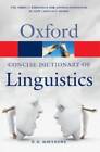 The Concise Oxford Dictionary of Linguistics (Oxford Quick Reference) - GOOD