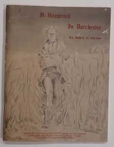 It Happened in Dorchester by Brice Stump Maryland History Legends Historic Homes - Imagen 1 de 7