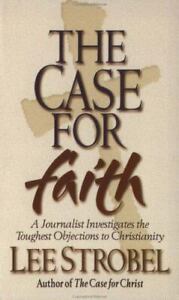 The Case For Faith: A Journalist Investigate- 0310235286, Lee Strobel, paperback
