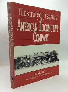 ILLUSTRATED TREASURY OF THE AMERICAN LOCOMOTIVE COMPANY - 1990 1st ed - trains - Picture 1 of 6