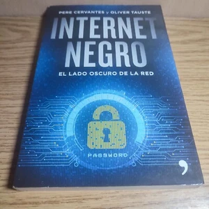 INTERNET NEGRO: EL LADO OSCURO DE LA RED - Imagen 1 de 2