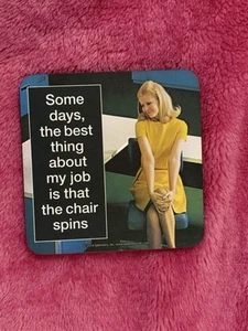 Humorous Coaster Some Days The Best Thing About My Job Is That The Chair Spins - Picture 1 of 3