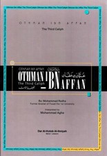 Othman Ibn Affan: The 3rd Caliph