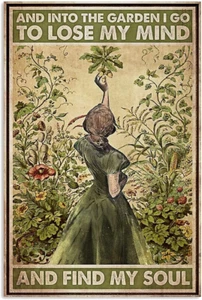 WIPBLAK Vintage Metal Tin Sign and into The Garden I Go to Lose My Mind and Find