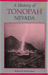 A History of TONOPAH Nevada by Robert D. McCracken - Imagen 1 de 1