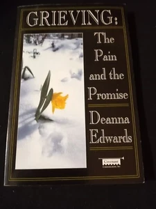 Grieving : The Pain and the Promise by Deanna Edwards (Trade Paperback) - Picture 1 of 3